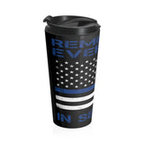 Remember Everyone In Service Stainless Steel Travel Mug