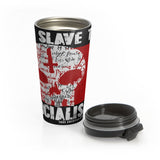 No Slave to Socialism Stainless Steel Travel Mug