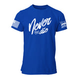 Never Die 1776 Mens Tee