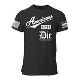 Americans Never Die 2 Mens Tee