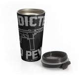 Addicted to Pew Stainless Steel Travel Mug