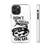 Don't Tread On Me White Tough Case