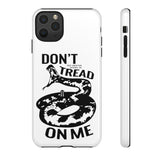 Don't Tread On Me White Tough Case