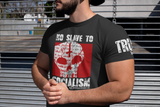 No Slave to Socialism Mens Tee