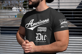 Americans Never Die 2 Mens Tee