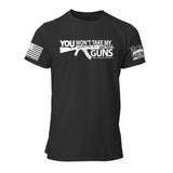 You Wont Take My Guns Mens Tee