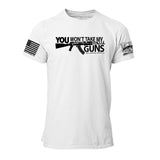 You Wont Take My Guns Mens Tee